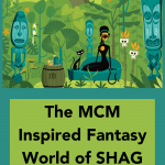 Pinterest Pin for The MCM Inspired Fantasy World of SHAG