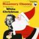 Rosemary Clooney Irving Berlin's White Christmas