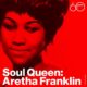 Soul Queen: Aretha Franklin