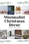 Pinterest pin of a collage of minimalist Christmas decor