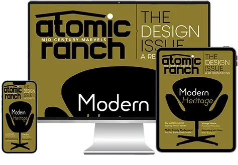 Atomic Ranch Digital Subscription + Unlimited Access to Our Entire Digital Archive