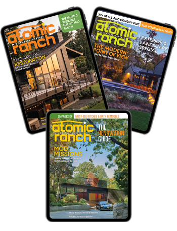 Atomic Ranch Digital Subscription + Unlimited Access to Our Entire Digital Archive since 2014